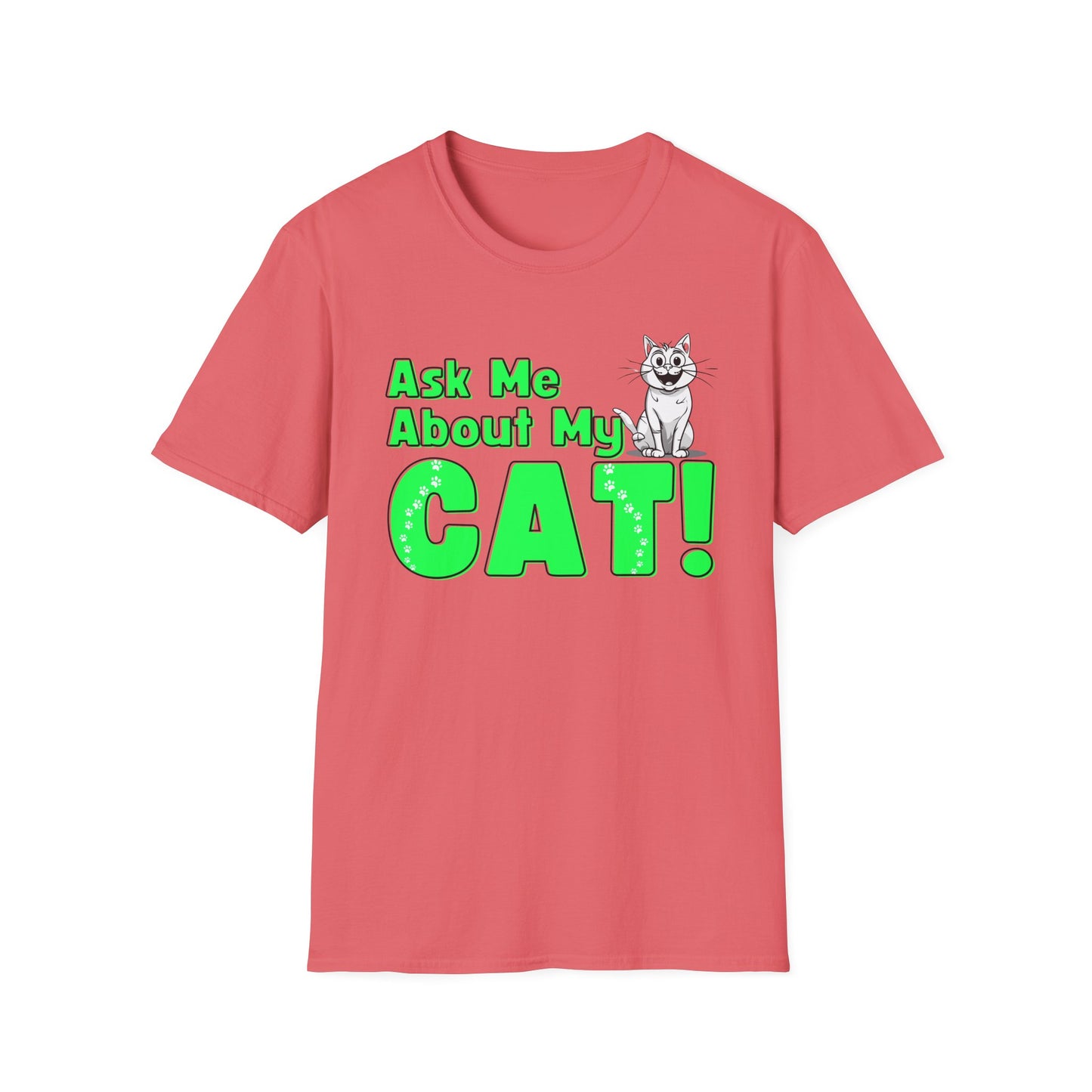 Cat Lover Unisex Softstyle T-Shirt Ask Me About My Cat gift for women and men
