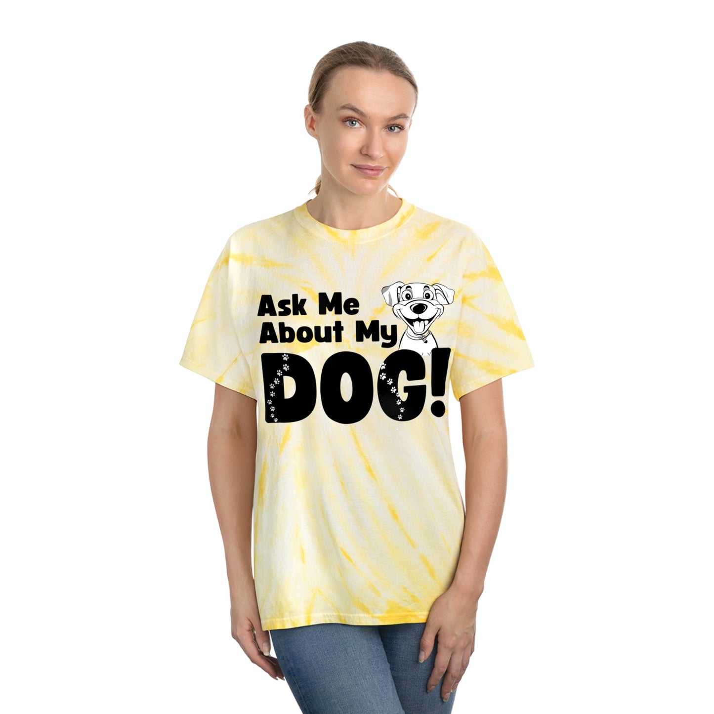 Dog Lover Tie-Dye Tee Ask Me About My Dog T Shirt gift for men and women