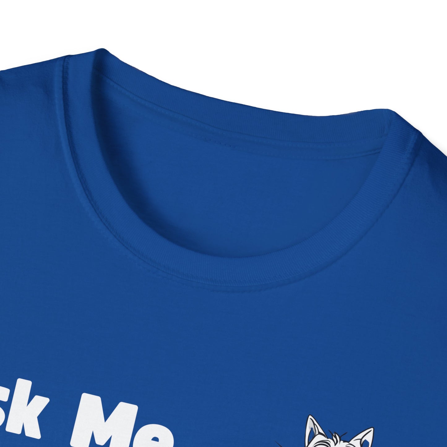 Cat Lover Unisex Softstyle T-Shirt Ask Me About My Cat gift for men and women