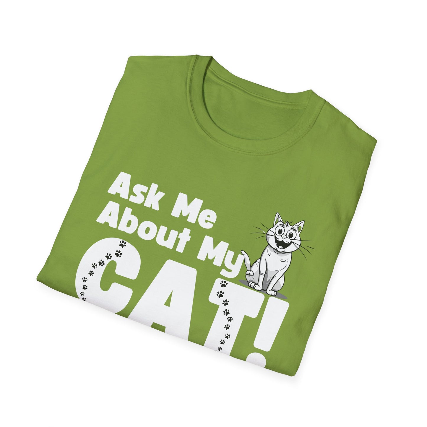 Cat Lover Unisex Softstyle T-Shirt Ask Me About My Cat gift for men and women