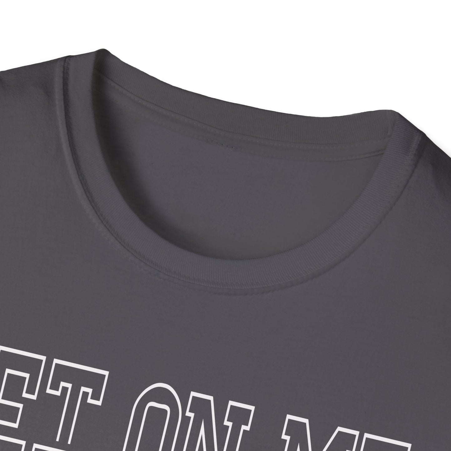 Bet On Me Motivational Unisex Softstyle T-Shirt