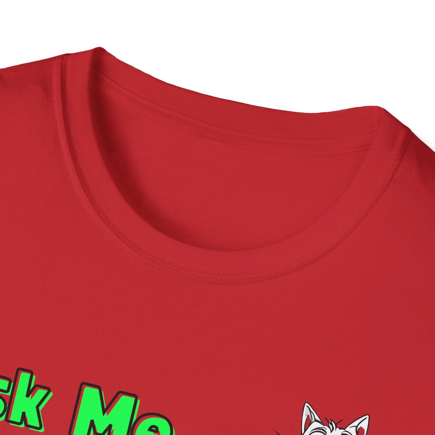 Cat Lover Unisex Softstyle T-Shirt Ask Me About My Cat gift for women and men