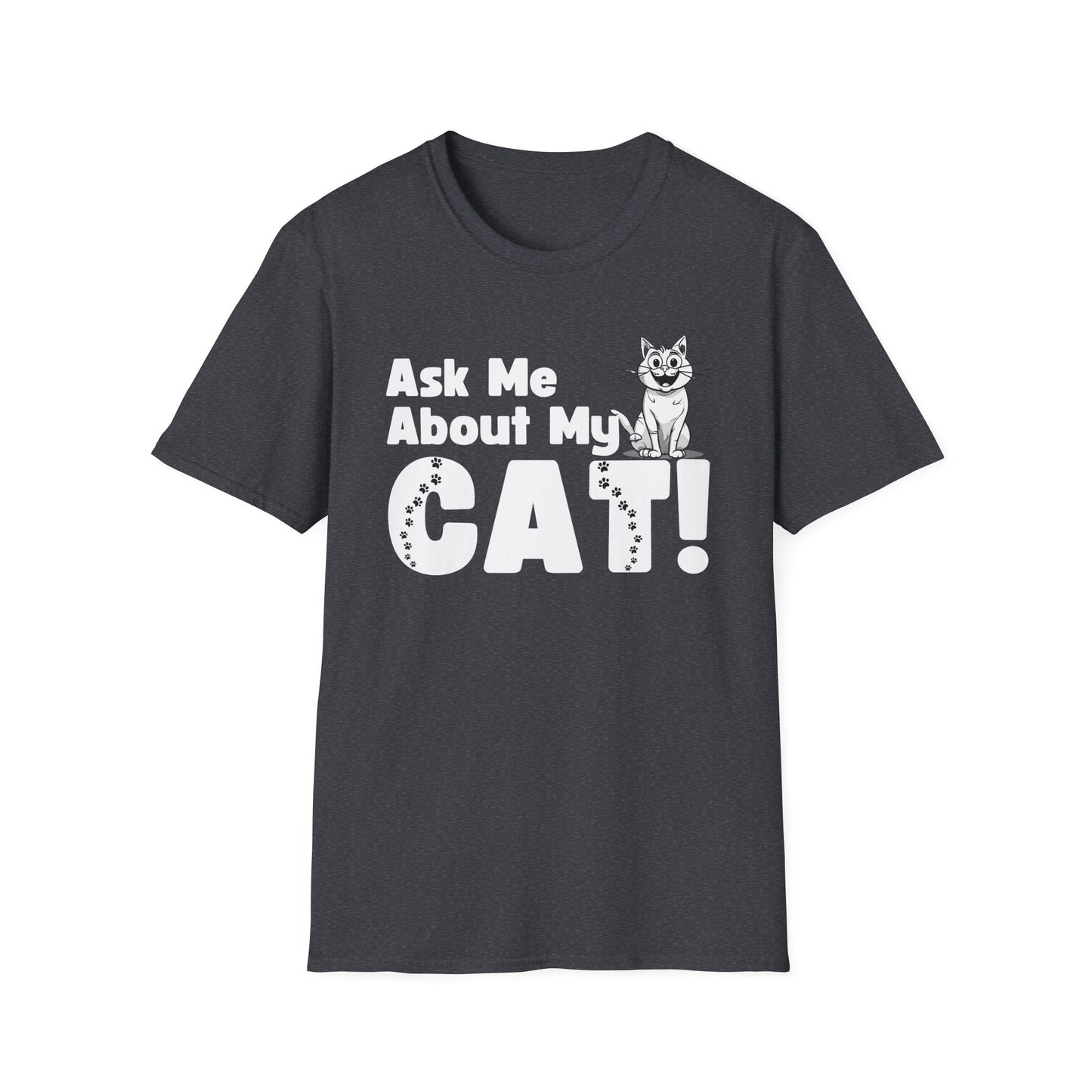 Cat Lover Unisex Softstyle T-Shirt Ask Me About My Cat gift for men and women