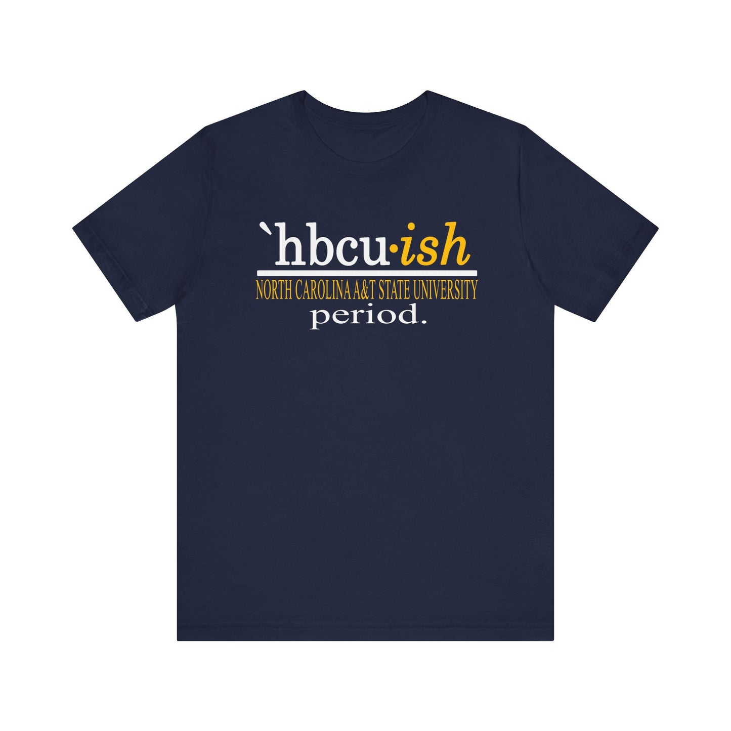 North Carolina A&T HBCUish Unisex Jersey Short Sleeve Tee