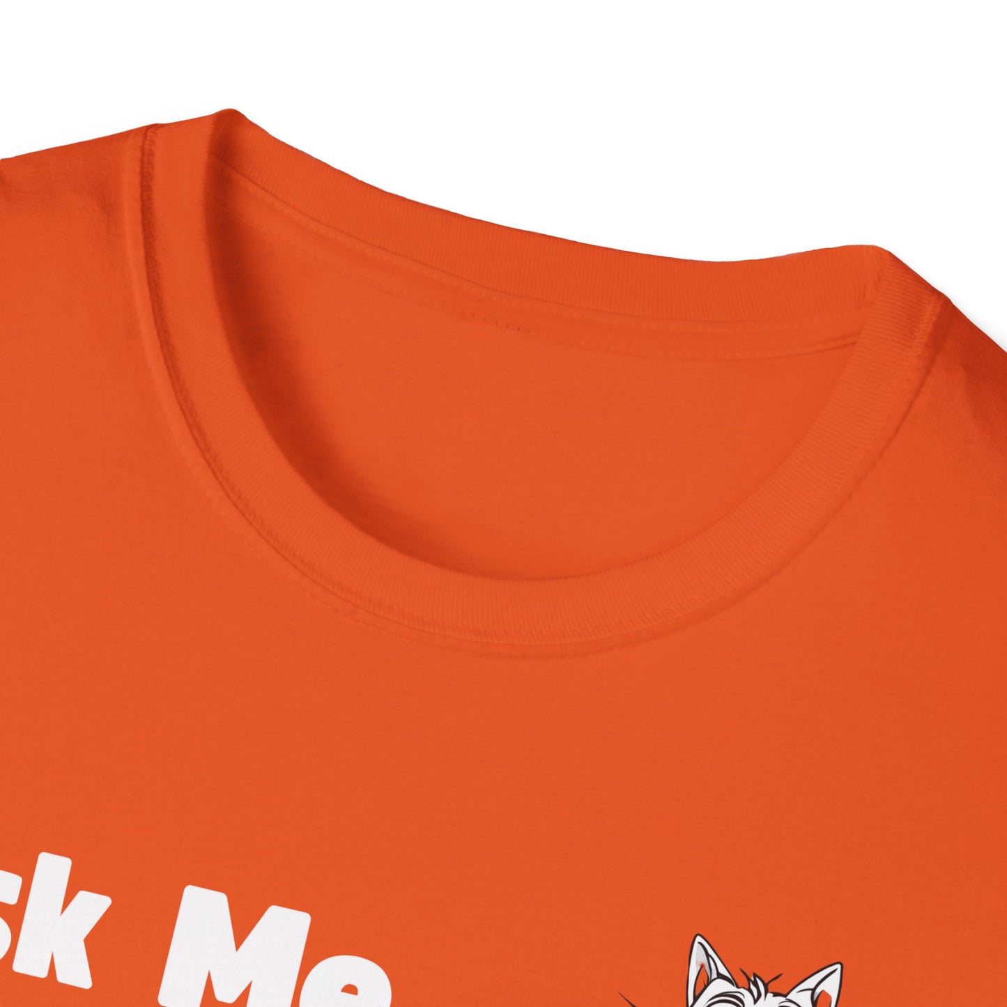 Cat Lover Unisex Softstyle T-Shirt Ask Me About My Cat gift for men and women