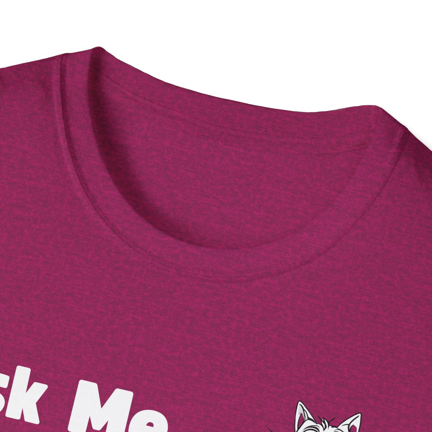 Cat Lover Unisex Softstyle T-Shirt Ask Me About My Cat gift for men and women