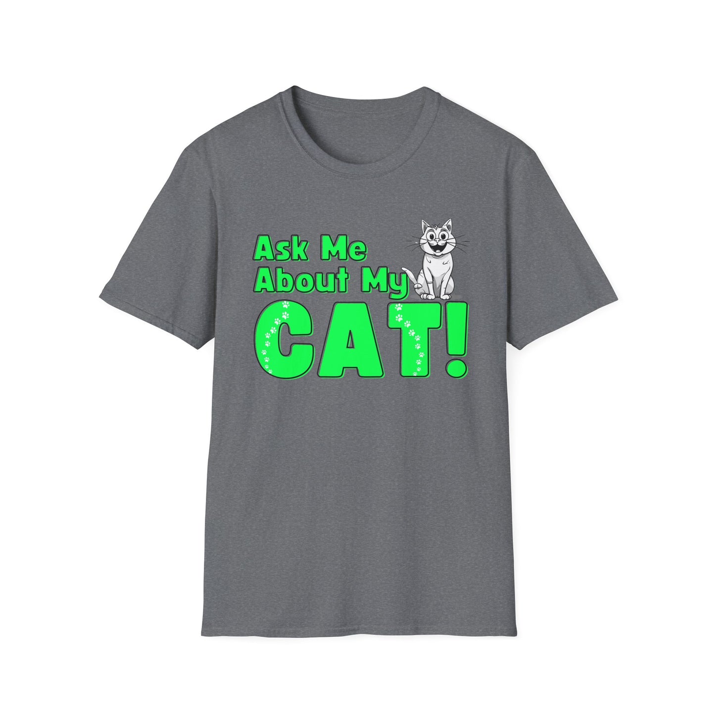 Cat Lover Unisex Softstyle T-Shirt Ask Me About My Cat gift for women and men