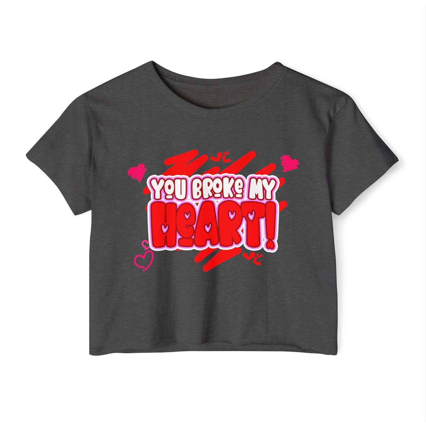You Broke My Heart Women's Festival Crop Top Funny gift for her