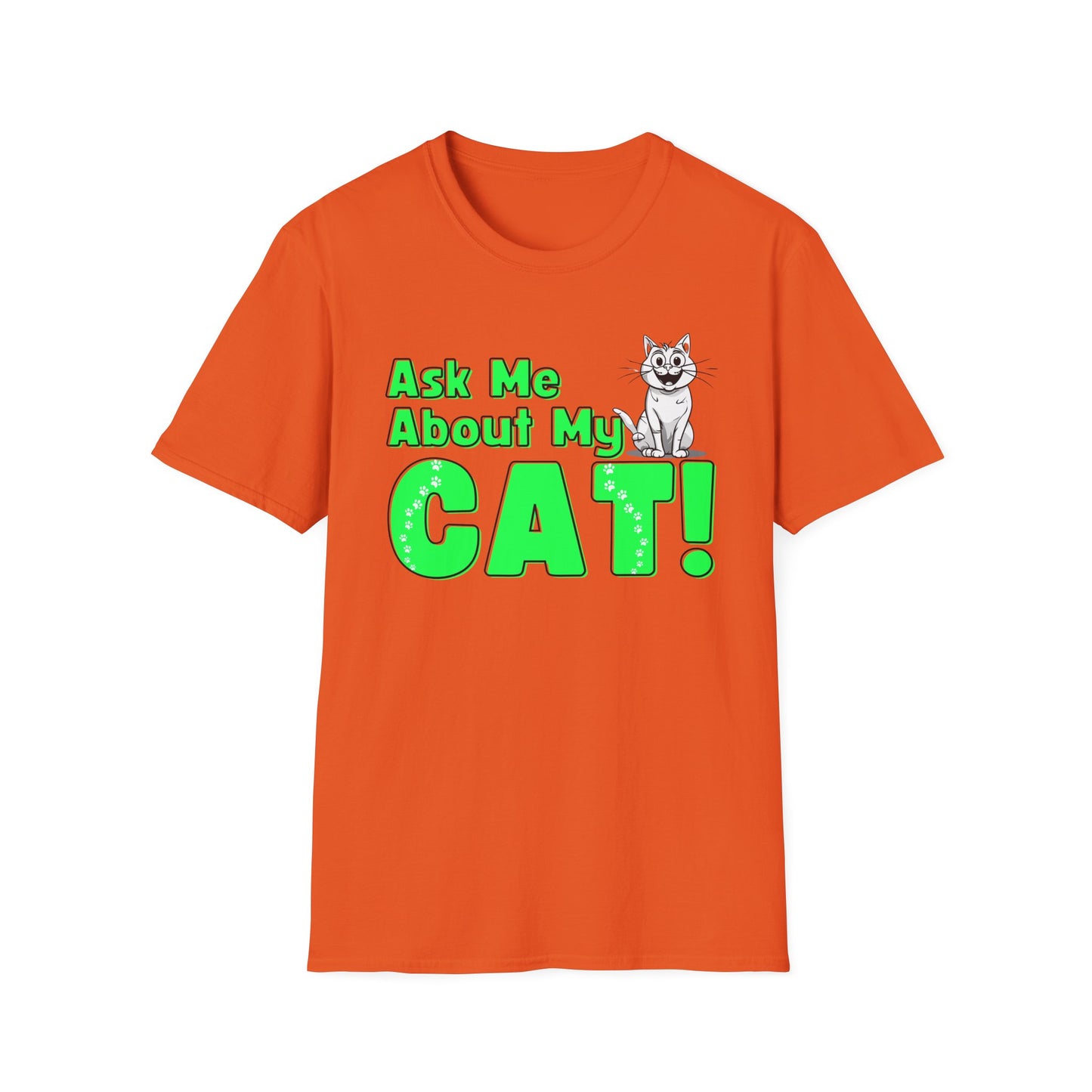Cat Lover Unisex Softstyle T-Shirt Ask Me About My Cat gift for women and men