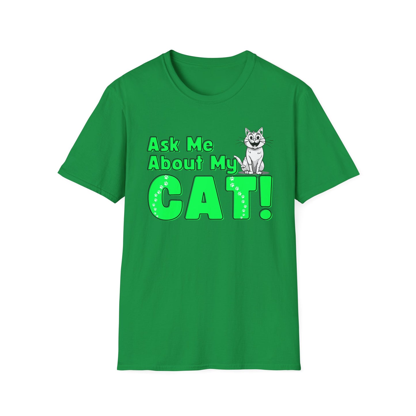 Cat Lover Unisex Softstyle T-Shirt Ask Me About My Cat gift for women and men