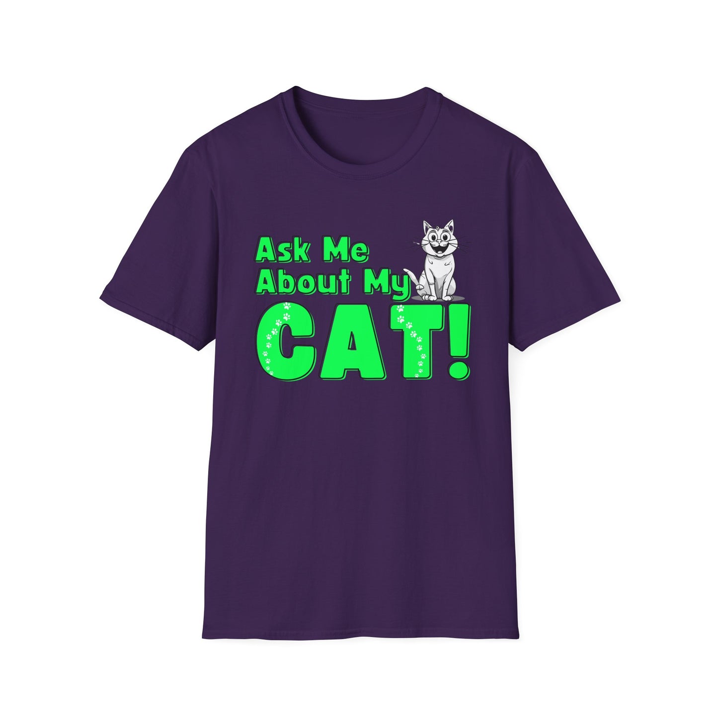 Cat Lover Unisex Softstyle T-Shirt Ask Me About My Cat gift for women and men