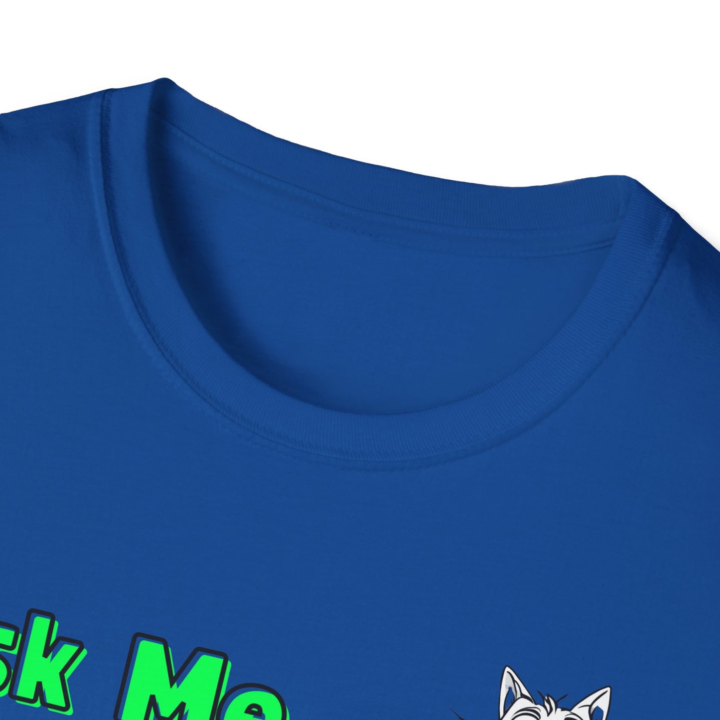 Cat Lover Unisex Softstyle T-Shirt Ask Me About My Cat gift for women and men