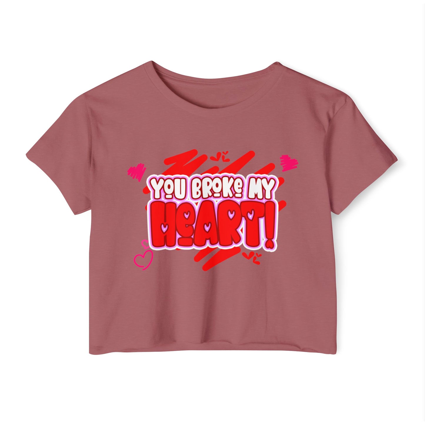 You Broke My Heart Women's Festival Crop Top Funny gift for her