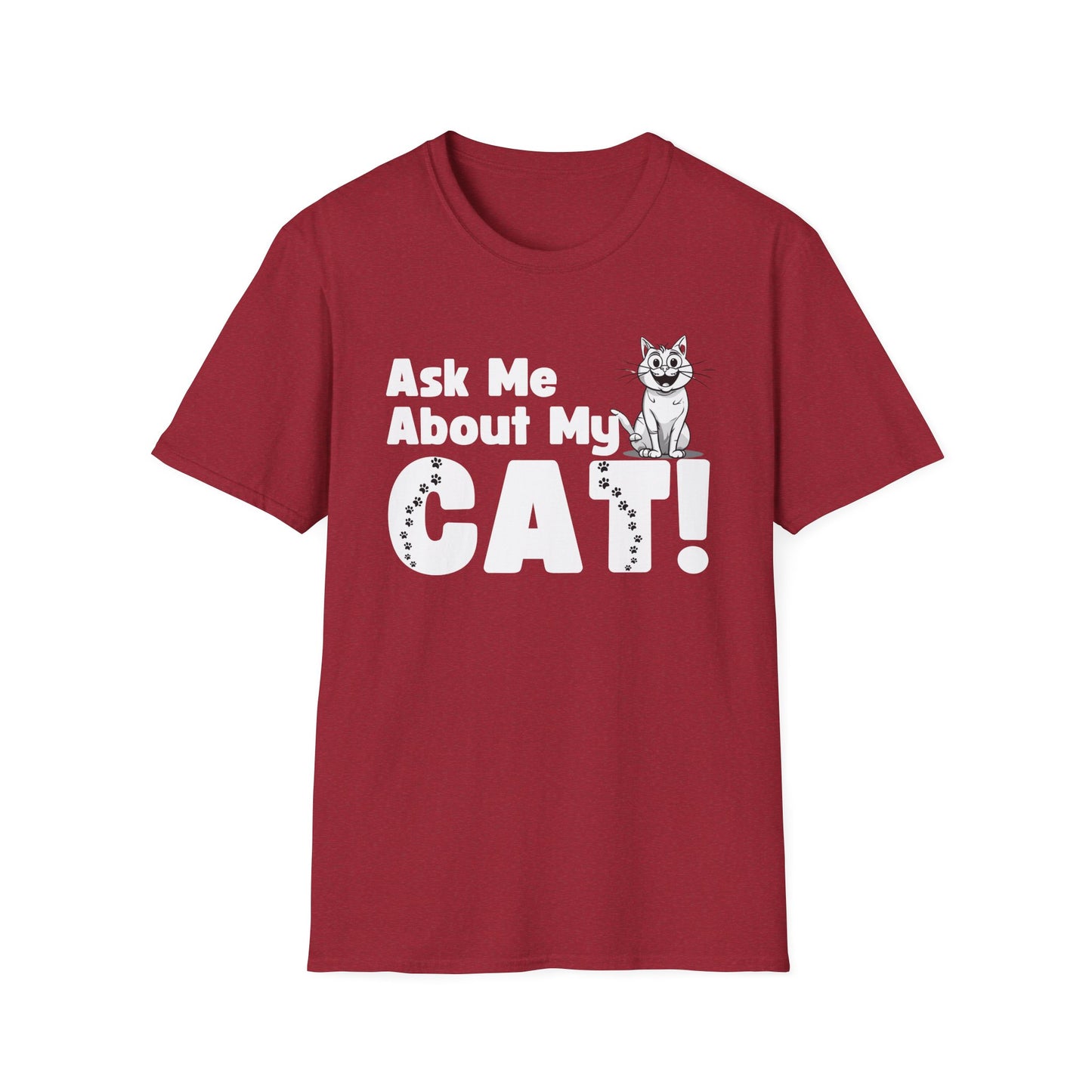 Cat Lover Unisex Softstyle T-Shirt Ask Me About My Cat gift for men and women