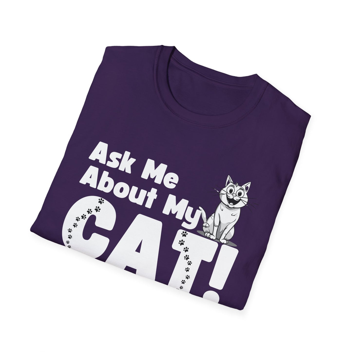 Cat Lover Unisex Softstyle T-Shirt Ask Me About My Cat gift for men and women