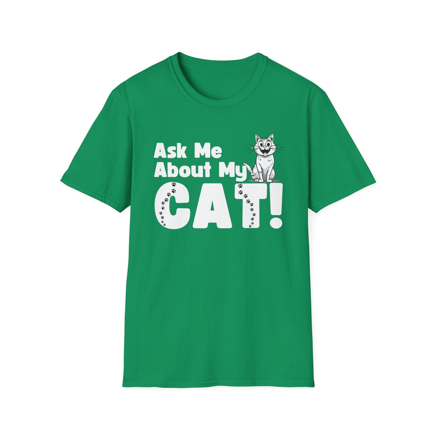 Cat Lover Unisex Softstyle T-Shirt Ask Me About My Cat gift for men and women