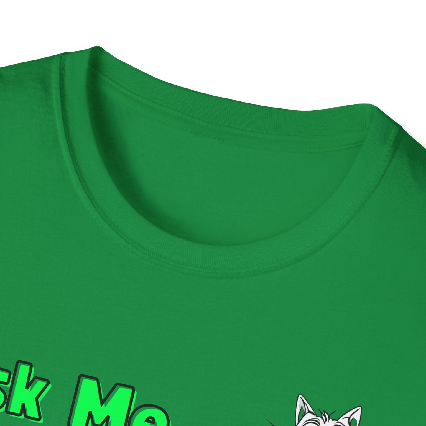Cat Lover Unisex Softstyle T-Shirt Ask Me About My Cat gift for women and men