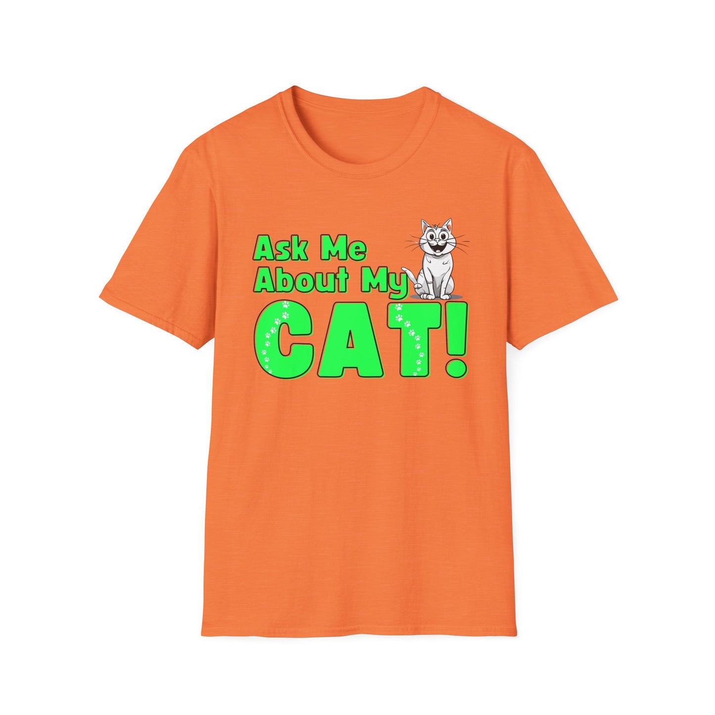 Cat Lover Unisex Softstyle T-Shirt Ask Me About My Cat gift for women and men