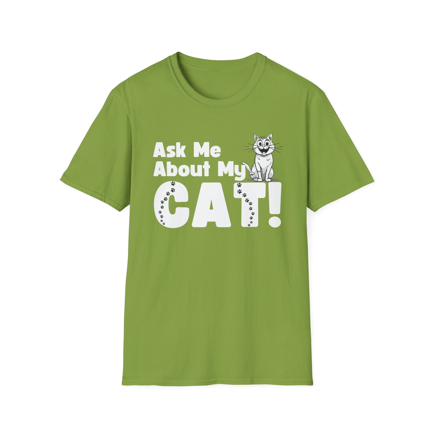 Cat Lover Unisex Softstyle T-Shirt Ask Me About My Cat gift for men and women
