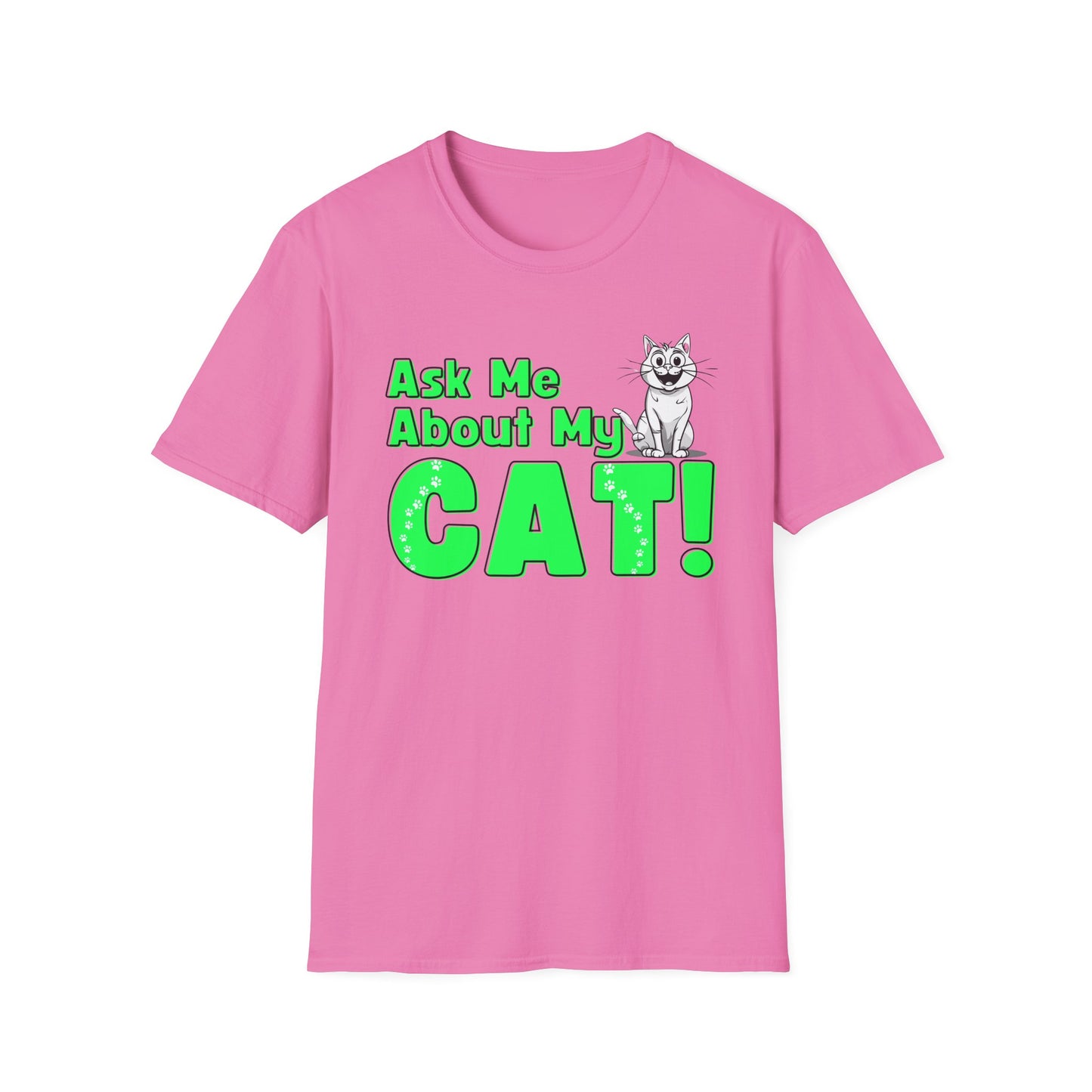 Cat Lover Unisex Softstyle T-Shirt Ask Me About My Cat gift for women and men