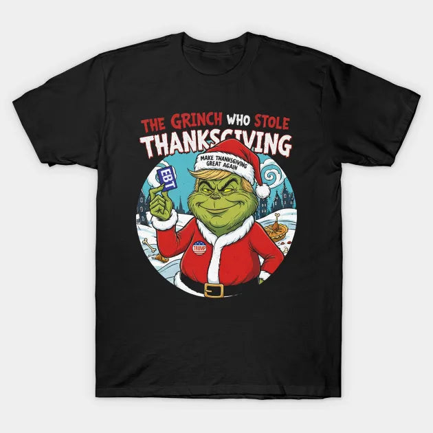 The Grinch Who Stole Thanksgiving — Parody Tee (Digital Download)