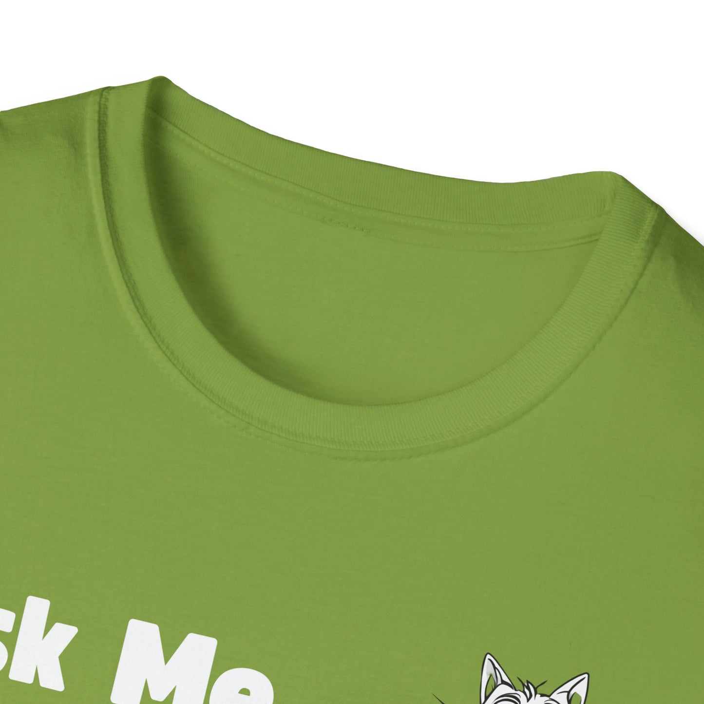 Cat Lover Unisex Softstyle T-Shirt Ask Me About My Cat gift for men and women