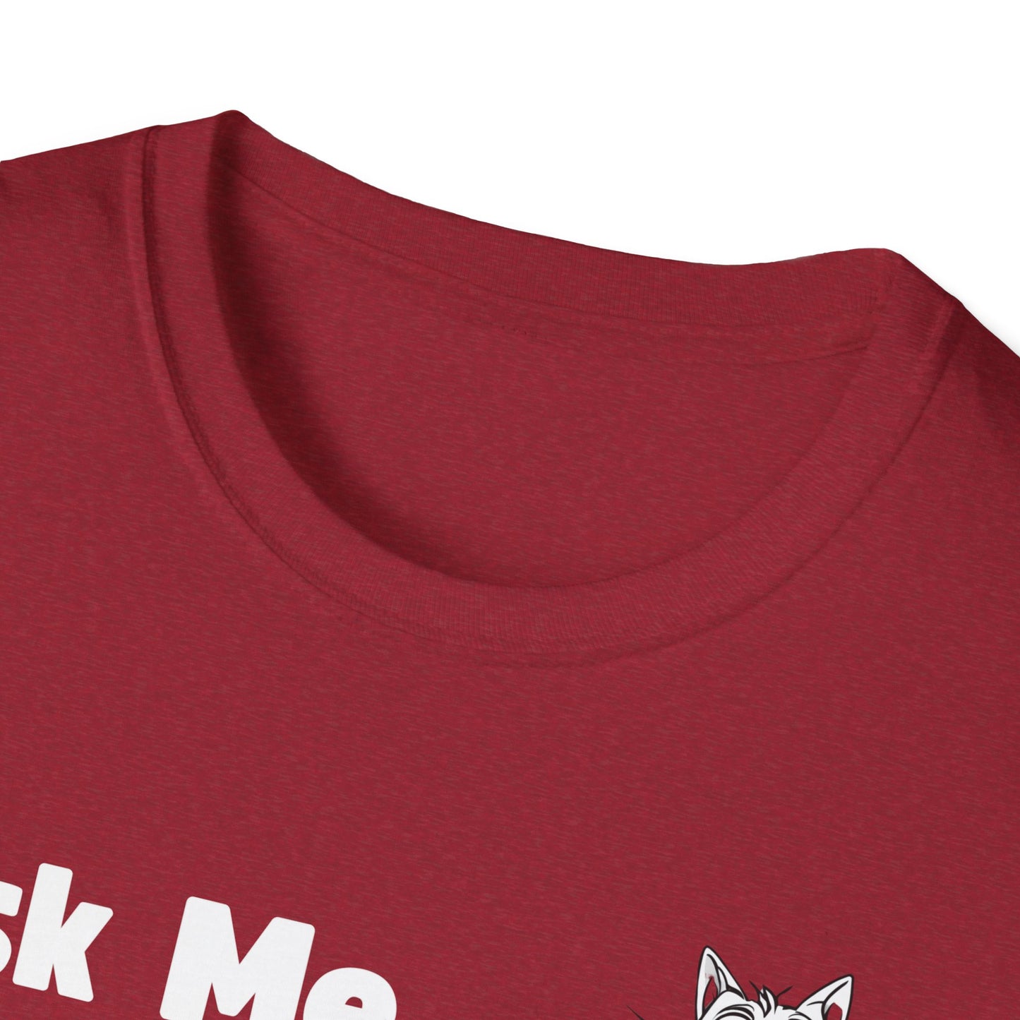 Cat Lover Unisex Softstyle T-Shirt Ask Me About My Cat gift for men and women