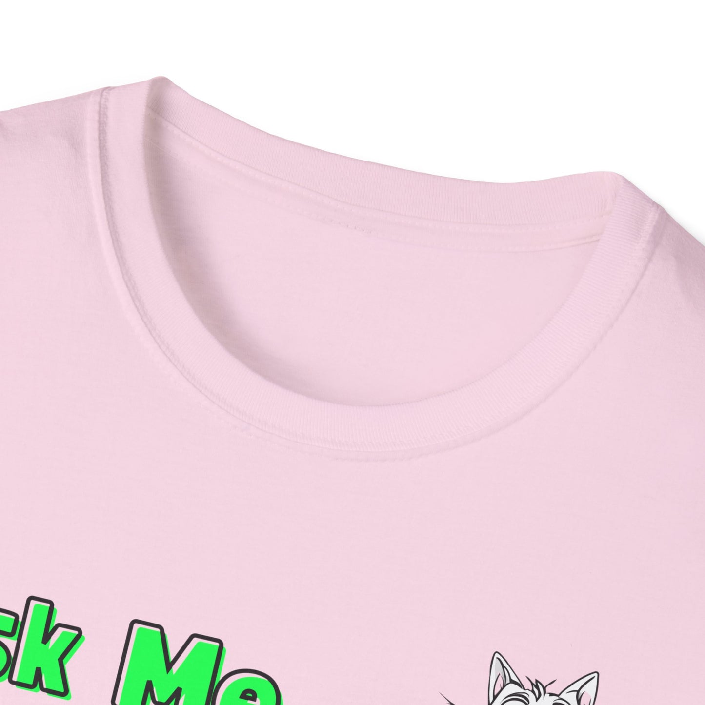 Cat Lover Unisex Softstyle T-Shirt Ask Me About My Cat gift for women and men