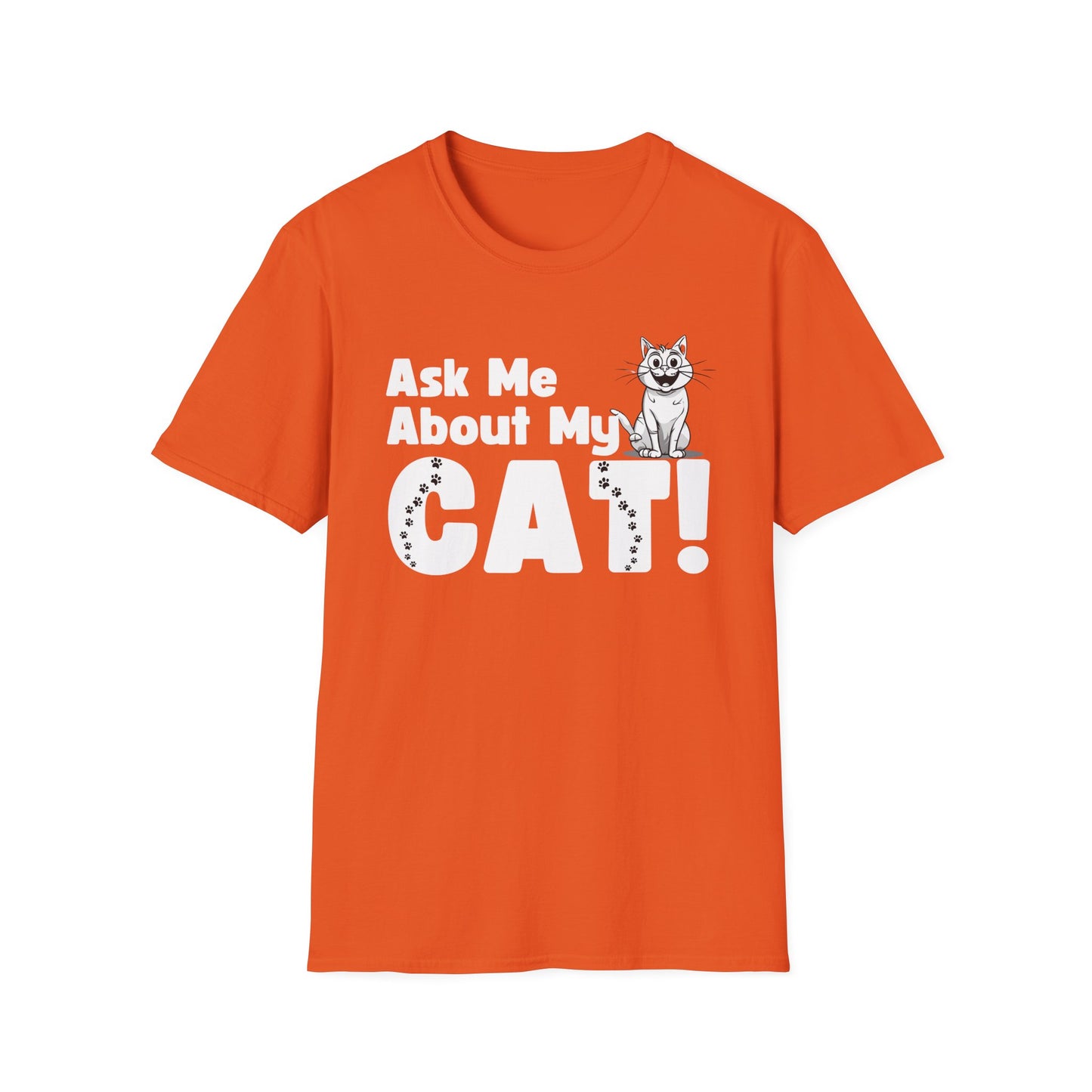 Cat Lover Unisex Softstyle T-Shirt Ask Me About My Cat gift for men and women