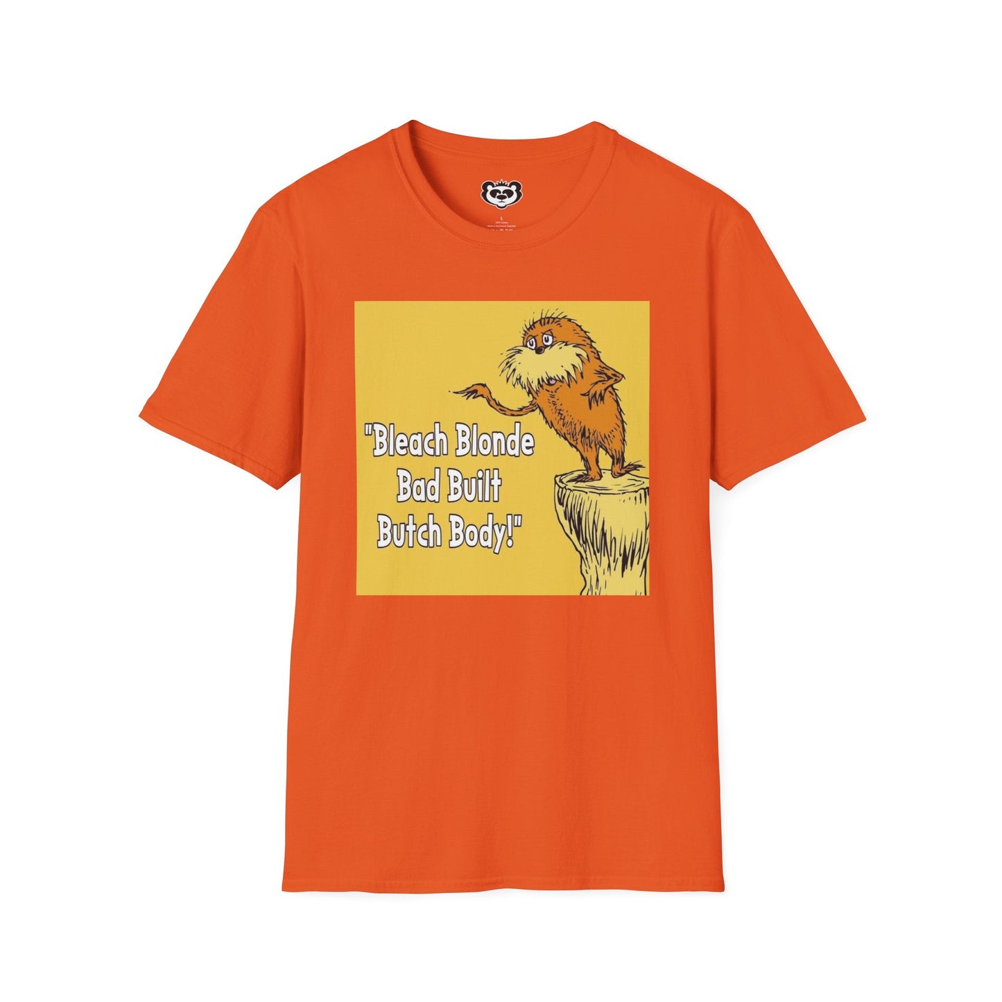 Bleach Blonde Bad Built Butch Body Unisex Softstyle T - Shirt - Art by the Andersons