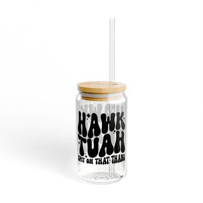 Hawk Tuah Spit on That Thang Funny Sipper Glass, 16oz Gift for Her