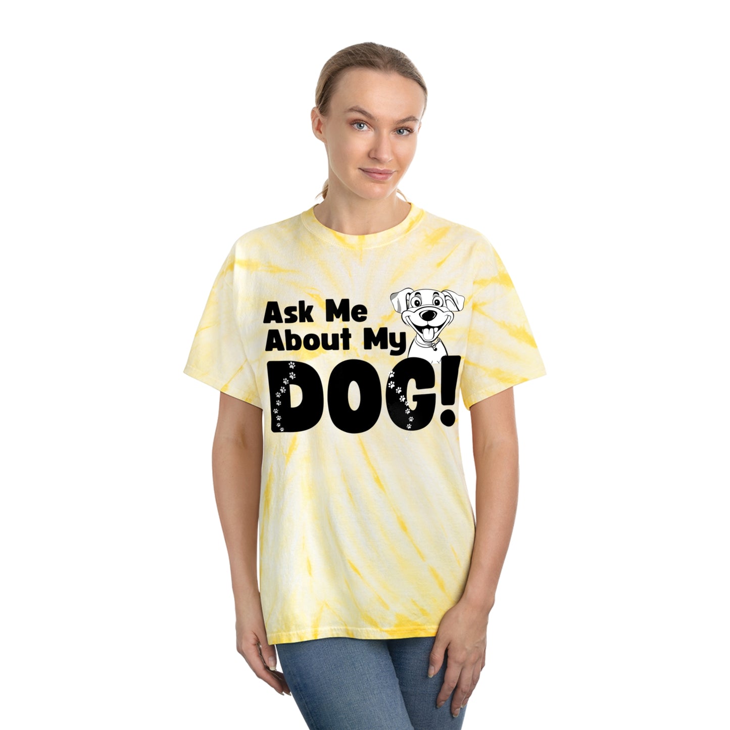 Dog Lover Tie-Dye Tee Ask Me About My Dog T Shirt gift for men and women