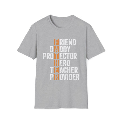 Gift for Dad, Friend, Daddy, Protector, Hero, Teacher, Provider Softstyle T-Shirt perfect present for Father's Day