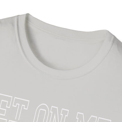 Bet On Me Motivational Unisex Softstyle T-Shirt