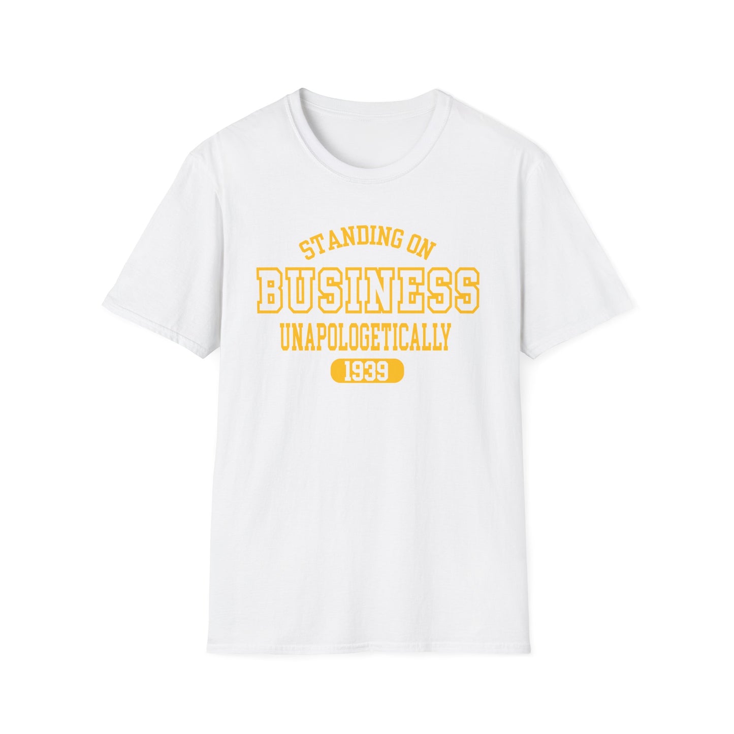 Standing on Business 1939 Unisex Softstyle T-Shirt