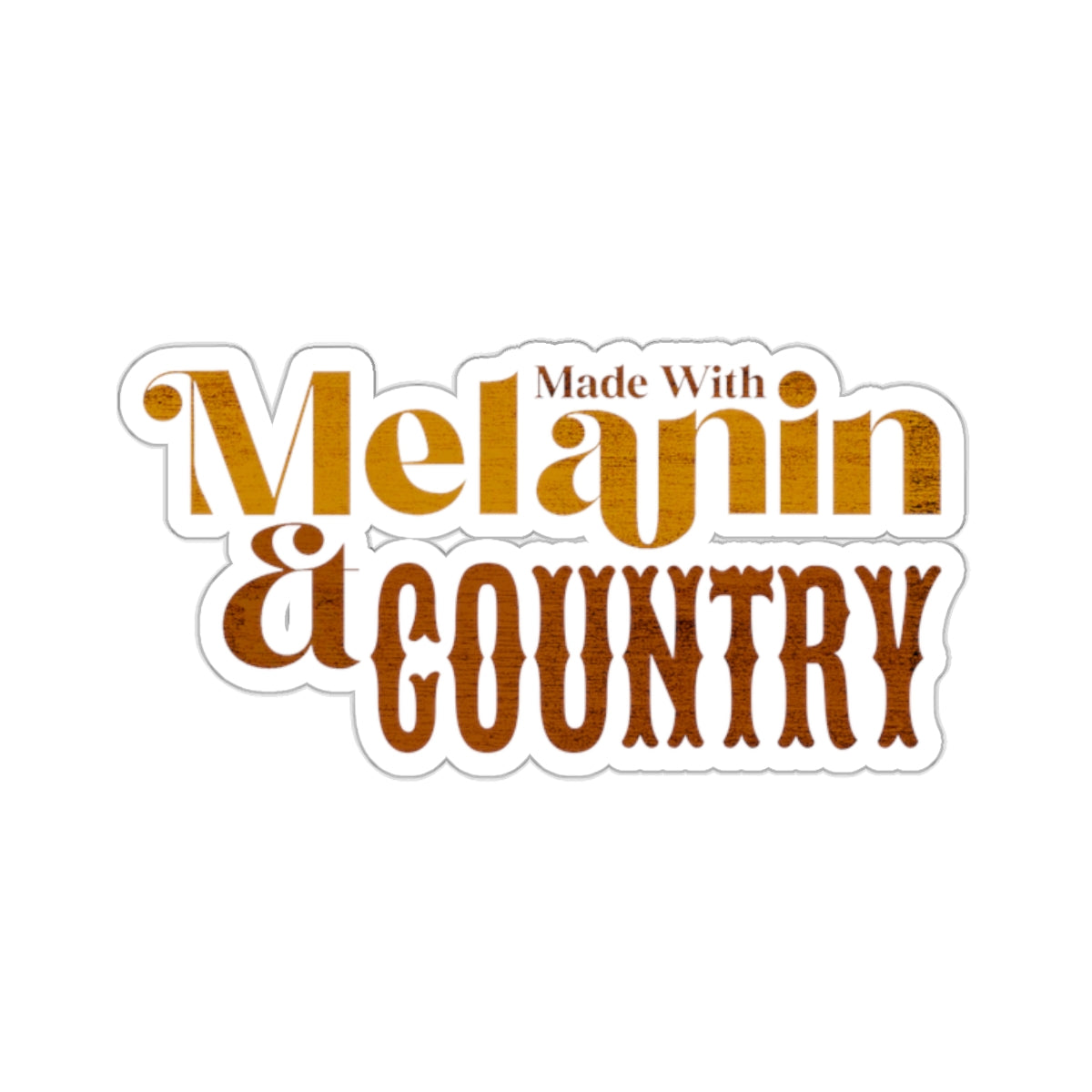 Made with Melanin and Country Kiss-Cut Stickers