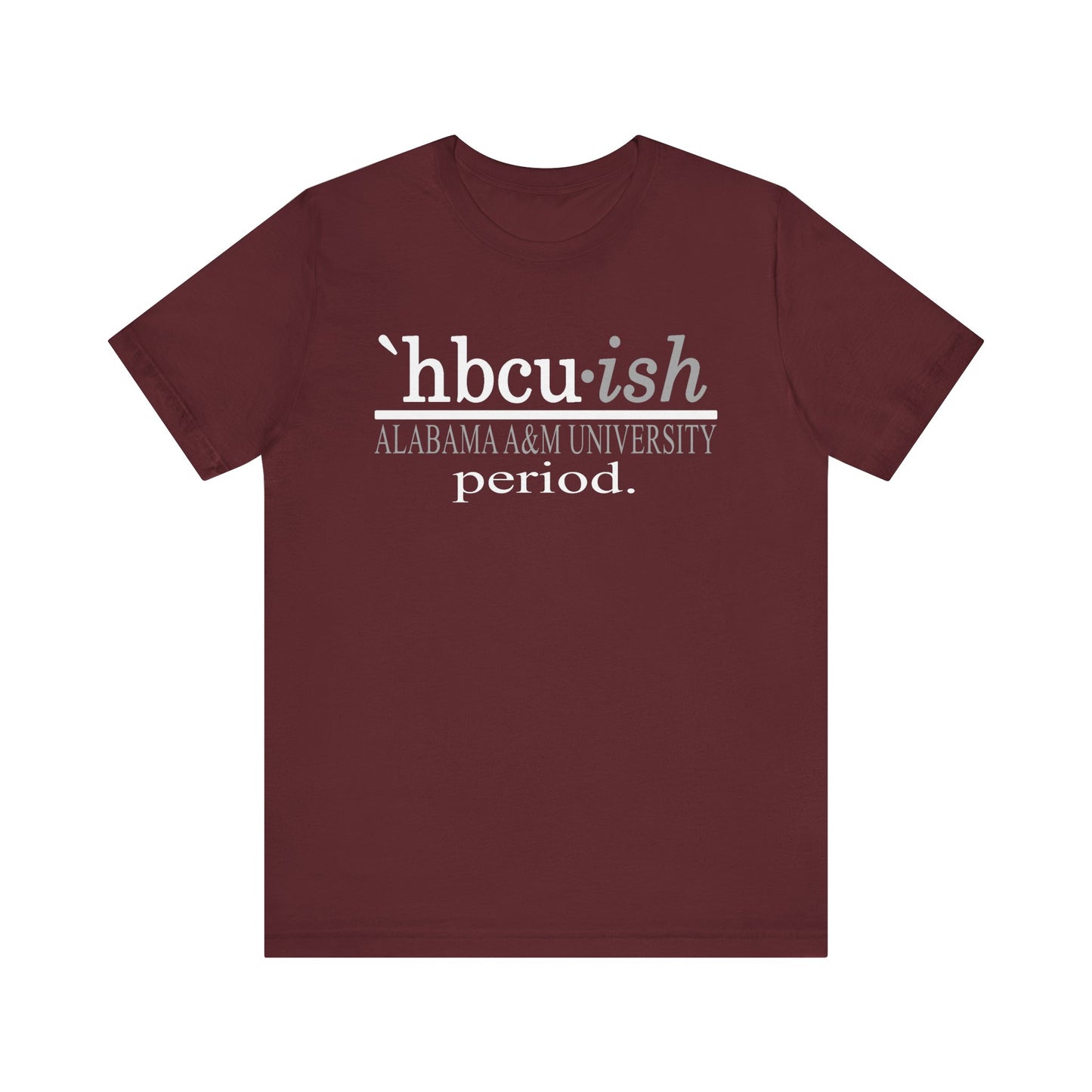 Alabama A&M University HBCUish Unisex Jersey Short Sleeve Tee