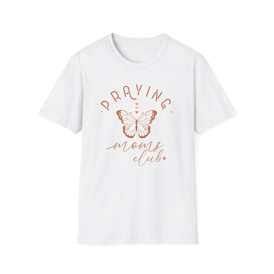 Praying Moms Club Mother's Day Unisex Softstyle T-Shirt