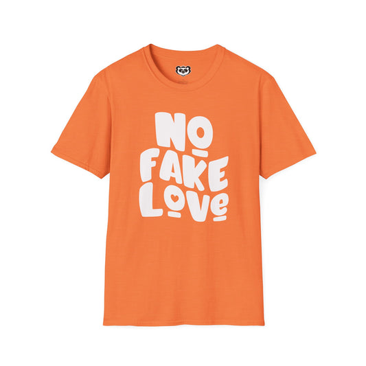 No Fake Love Unisex Softstyle T-Shirt Gift for Her or Him