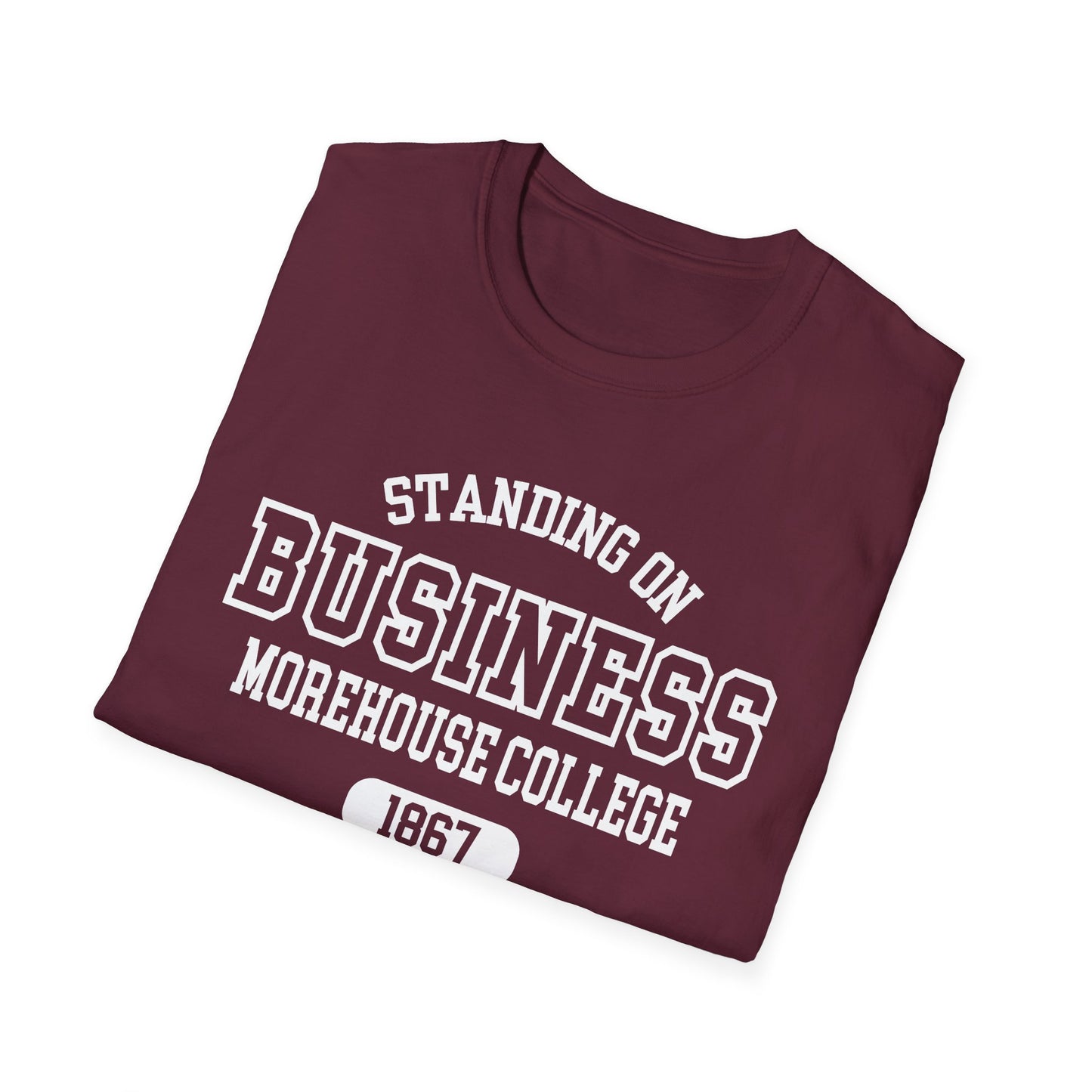 Morehouse College Standing On Business Unisex Softstyle T-Shirt