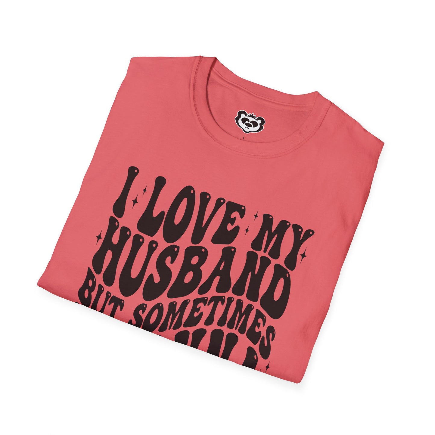 I Love My Husband But Sometimes I want to Square Up Unisex Softstyle T-Shirt Gift for Her