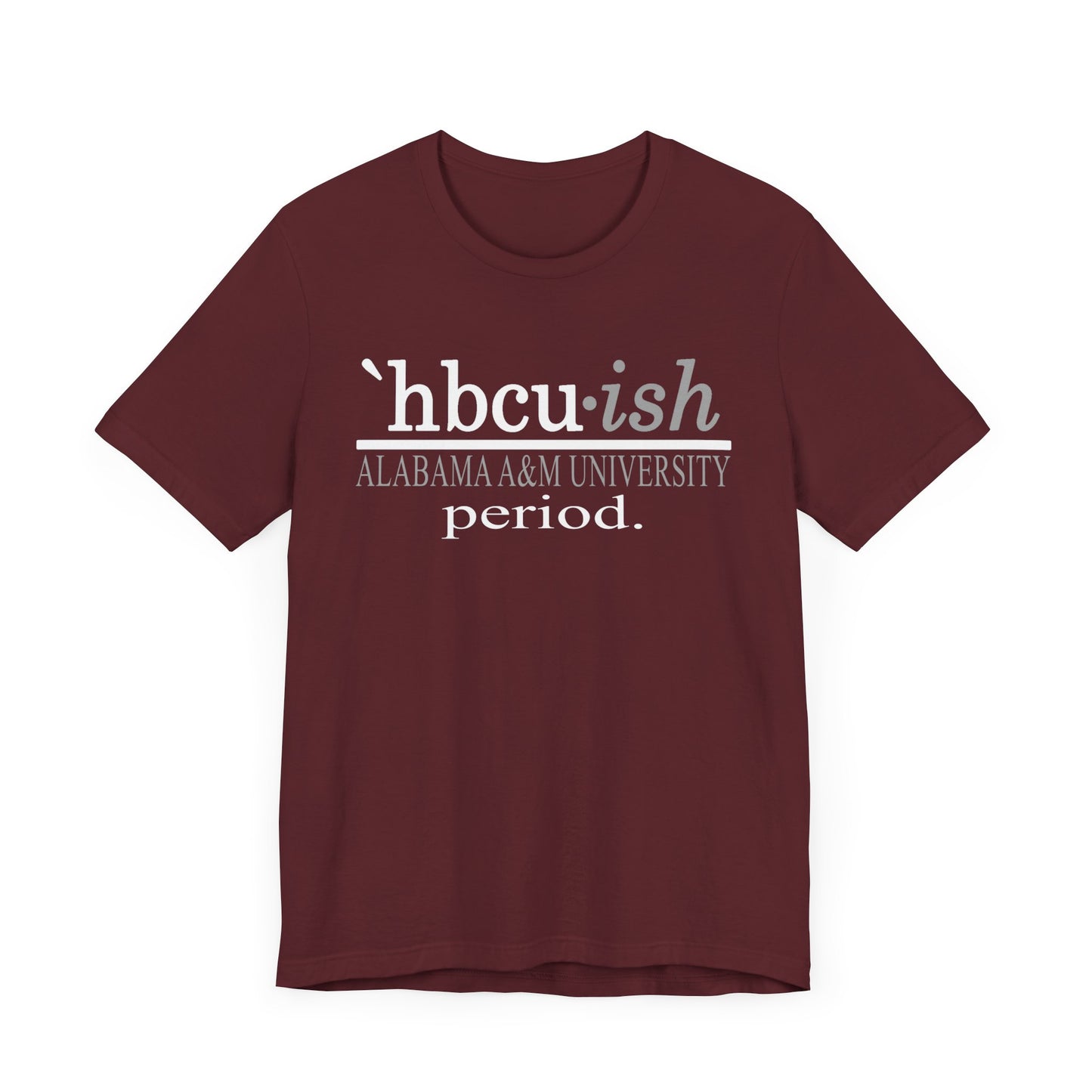 Alabama A&M University HBCUish Unisex Jersey Short Sleeve Tee