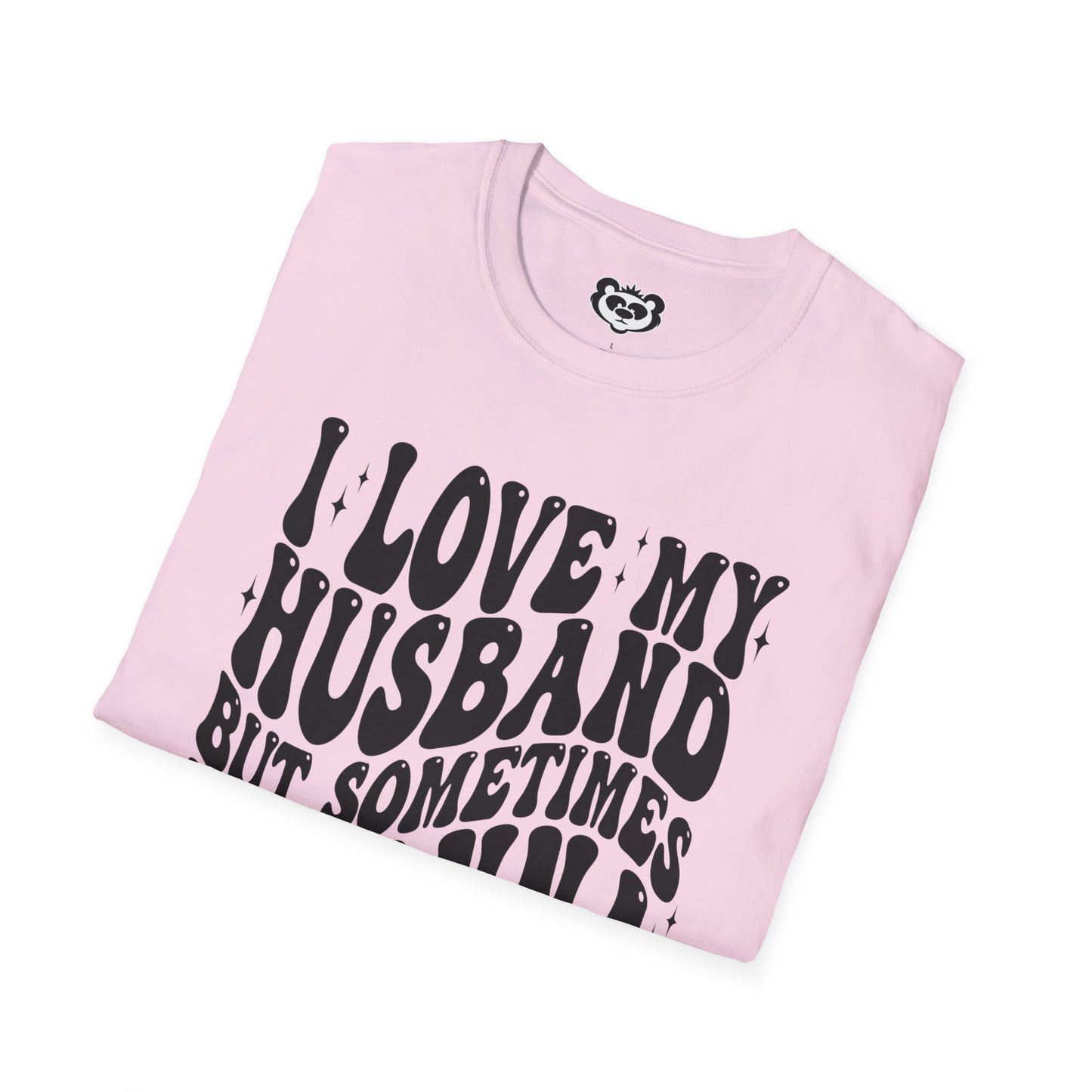 I Love My Husband But Sometimes I want to Square Up Unisex Softstyle T-Shirt Gift for Her