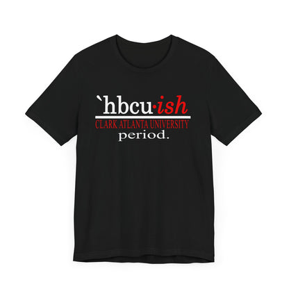 Clark Atlanta University HBCUish Unisex Jersey Short Sleeve Tee