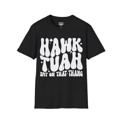 Hawk Tuah Spit on That Thang Funny Unisex Softstyle T-Shirt Gift for Her White Print