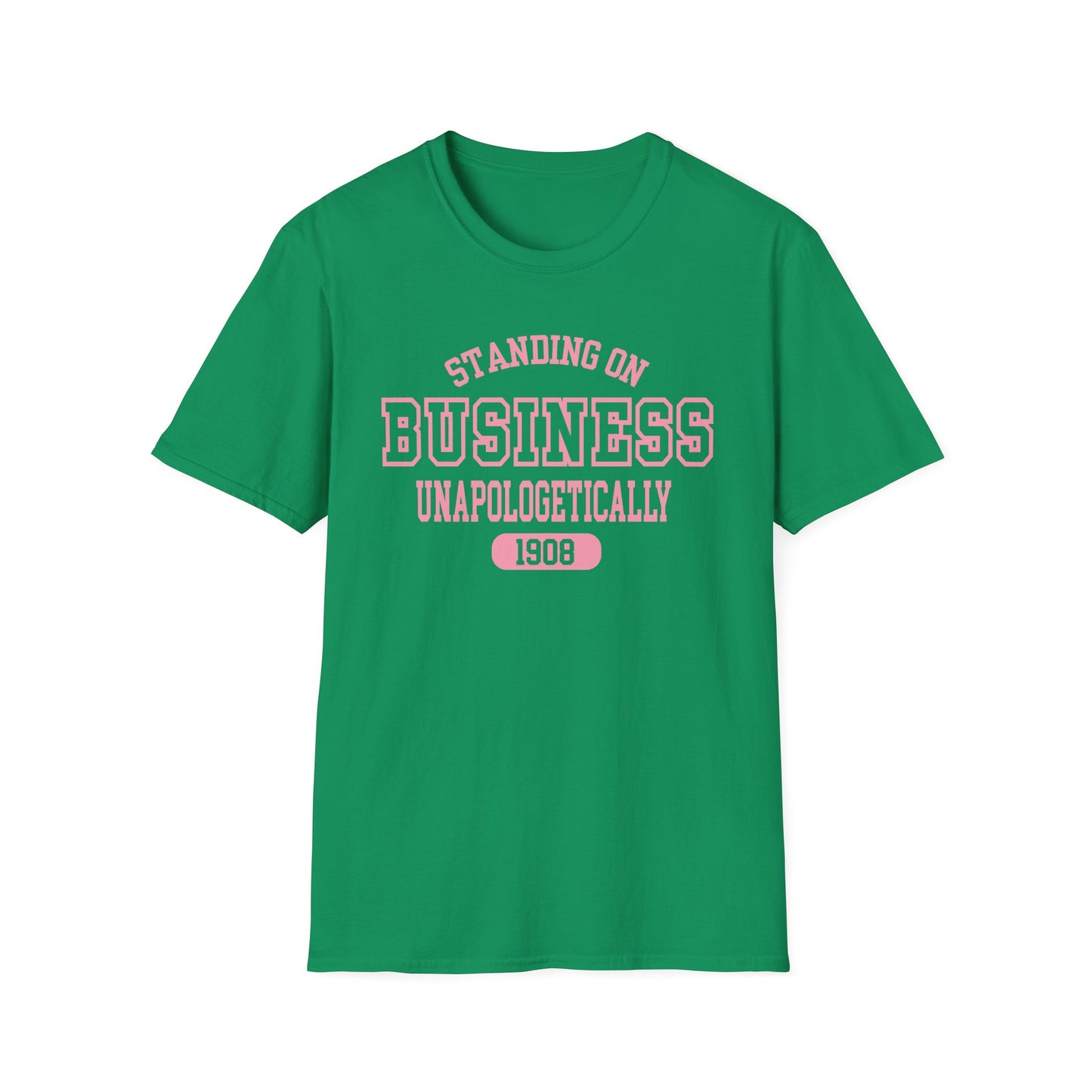 Standing on Business Since 1908 Unisex Softstyle T-Shirt