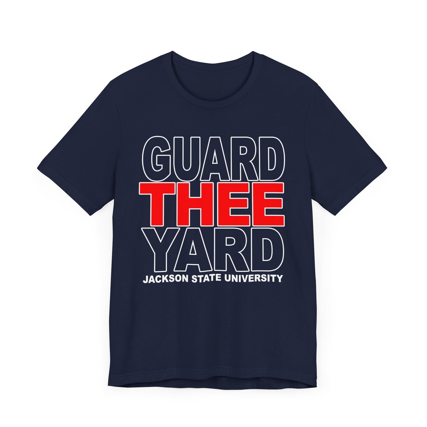 JSU Tigers: Guard Thee Yard Jackson State University Unisex Jersey Short Sleeve Tee