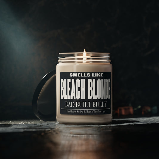 Funny Gift, Smells like Bleach Blonde Bad built Bully Soy Candle, Father's Day, Mother's Day, Birthday Gift for Dad or Son, Gag gift