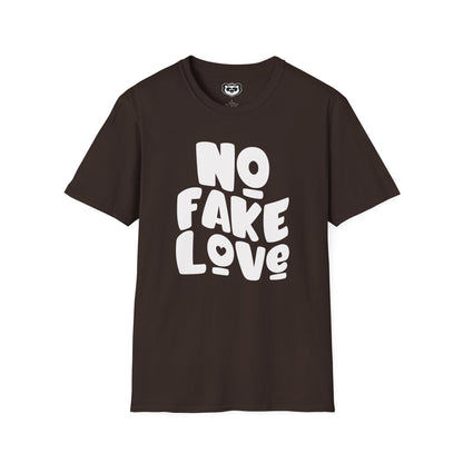 No Fake Love Unisex Softstyle T-Shirt Gift for Her or Him