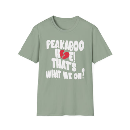 Peekaboo Hoe That's What We On? Unisex Softstyle T-Shirt